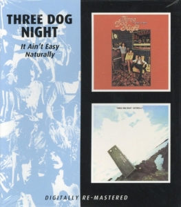 Three Dog Night - It Ain't Easy/Naturally i gruppen CD / Pop-Rock hos Bengans Skivbutik AB (515946)