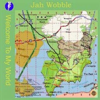 Jah Wobble - Welcome To My World i gruppen CD / Rock hos Bengans Skivbutik AB (517915)