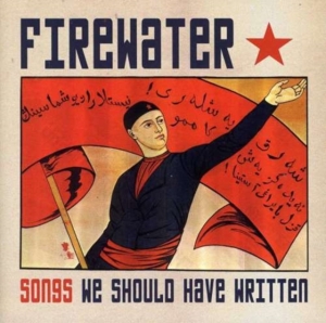 Firewater - Songs We Should Have Written i gruppen CD hos Bengans Skivbutik AB (518085)