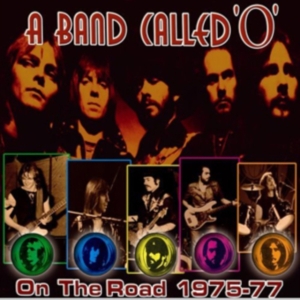 A Band Called 'o' - On The Road 1975-77 i gruppen CD / Pop-Rock hos Bengans Skivbutik AB (518851)