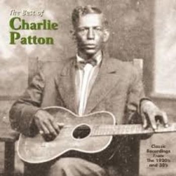 Patton Charlie - Best Of Charlie Patton i gruppen CD / Toppselgere hos Bengans Skivbutik AB (521667)