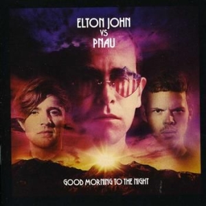 John Elton Vs Pnau - Good Morning To The Night i gruppen CD / Pop hos Bengans Skivbutik AB (522133)