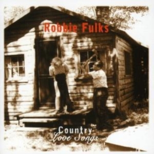 Fulks Robbie - Country Love Songs i gruppen CD / Country hos Bengans Skivbutik AB (523237)