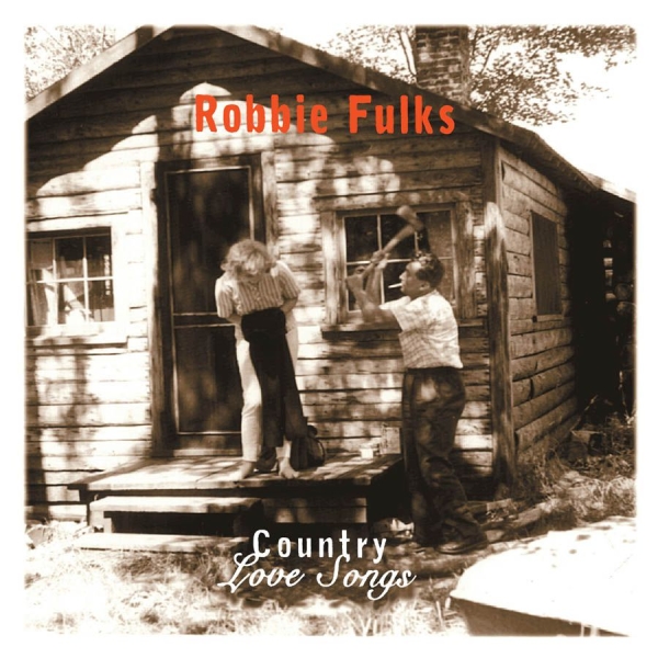 Fulks Robbie - Country Love Songs i gruppen CD / Toppselgere hos Bengans Skivbutik AB (523237)