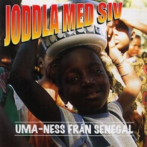 Joddla Med Siv - Uma-Ness Från Senegal i gruppen CD hos Bengans Skivbutik AB (524643)