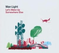 Wan Light - Let's Wake Up Somewhere Else i gruppen CD hos Bengans Skivbutik AB (525703)