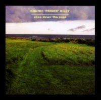 Bonnie 'Prince' Billy - Ease Down The Road i gruppen VI TIPSER / Way Out West 2026 hos Bengans Skivbutik AB (526512)