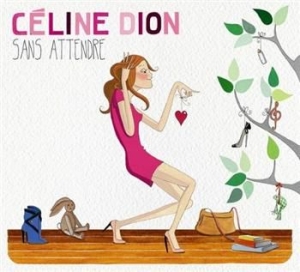 Dion Céline - Sans Attendre i gruppen CD hos Bengans Skivbutik AB (527154)