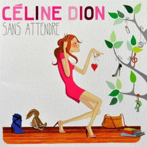 Dion Céline - Sans Attendre i gruppen CD / Pop-Rock,Annet hos Bengans Skivbutik AB (527154)