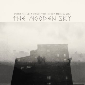 Wooden Sky - Every Child A Daughter, Every Moon i gruppen CD hos Bengans Skivbutik AB (527442)