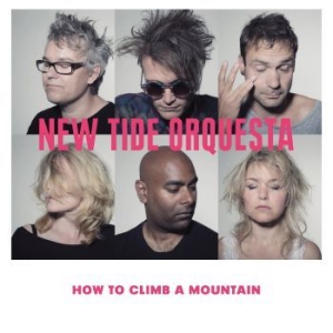 New Tide Orquesta - How To Climb A Mountain i gruppen CRM - Svensk jazz både lp och cd hos Bengans Skivbutik AB (527960)