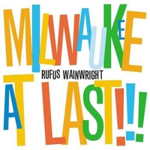 Rufus Wainwright - Milwaukee At Last!!! i gruppen CD hos Bengans Skivbutik AB (527976)