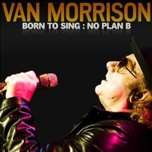 Van Morrison - Born To Sing No Plan B i gruppen CD / Pop-Rock hos Bengans Skivbutik AB (528631)