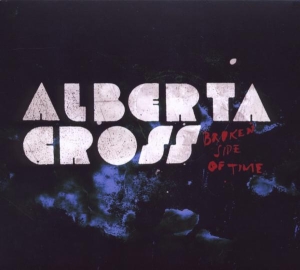 Alberta Cross - Broken Side Of Time i gruppen CD / Pop-Rock hos Bengans Skivbutik AB (528976)