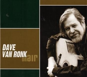 Van Ronk Dave - On Air i gruppen CD hos Bengans Skivbutik AB (529783)