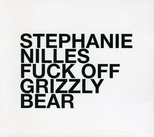 Stephanie Nilles - Fuck Off Grizzly Bear i gruppen CD / Rock hos Bengans Skivbutik AB (529805)
