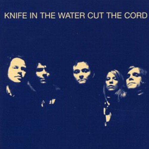 Knife In The Water - Cut The Chord i gruppen CD / Rock hos Bengans Skivbutik AB (530310)