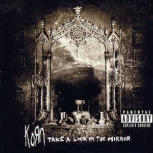 Korn - Take A Look In The Mirror i gruppen CD / Pop-Rock hos Bengans Skivbutik AB (530411)