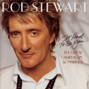 Stewart Rod - It Had To Be You... The Great American Song Book i gruppen CD / Pop-Rock,Annet hos Bengans Skivbutik AB (532157)