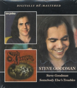 Goodman Steve - Steve Goodman/Somebody Else's Troub i gruppen CD / Pop-Rock hos Bengans Skivbutik AB (532740)