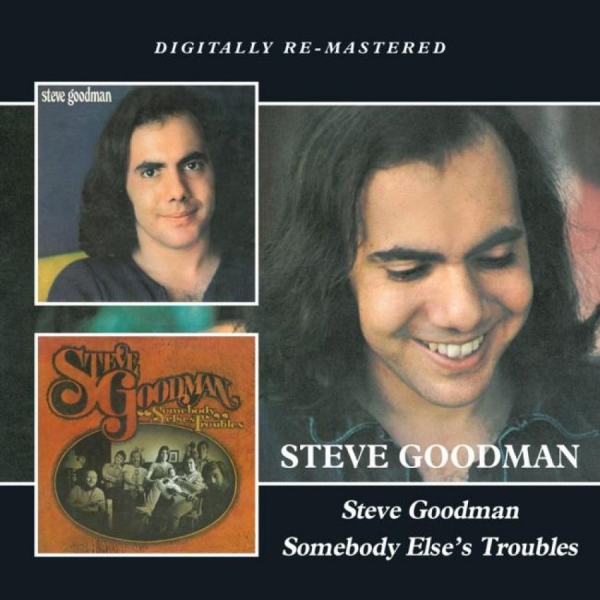Goodman Steve - Steve Goodman/Somebody Else's Troub i gruppen CD / Toppselgere hos Bengans Skivbutik AB (532740)