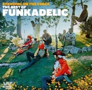 Funkadelic - Standing On The Verge: The Best Of i gruppen CD hos Bengans Skivbutik AB (533149)