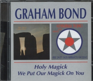 Bond Graham - Holy Magick/We Put Our Magic i gruppen CD hos Bengans Skivbutik AB (533848)
