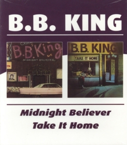 King B.B. - Midnight Believer/Take It Home i gruppen CD hos Bengans Skivbutik AB (534300)