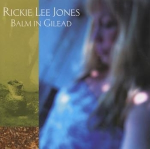 Rickie Lee Jones - Balm In Gilead i gruppen CD / Pop-Rock hos Bengans Skivbutik AB (535180)