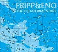 Fripp And Eno - Equatorial Stars i gruppen Minishops / Summers Fripp hos Bengans Skivbutik AB (535284)