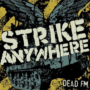 Strike Anywhere - Dead Fm i gruppen CD / Pop-Rock hos Bengans Skivbutik AB (535912)