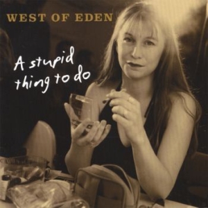 West Of Eden - A Stupid Thing To Do i gruppen Labels / Bengans Distribusjon hos Bengans Skivbutik AB (535955)