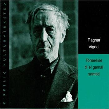 Vigdal Ragnar - Tonereise Til En Gamal Samtid i gruppen CD / Toppselgere hos Bengans Skivbutik AB (536633)