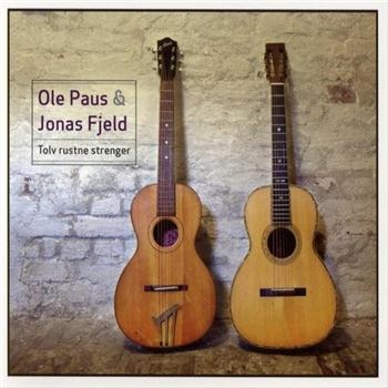 Paus Ole And Jonas Fjeld - Tolv Rustne Strenger i gruppen CD / Pop hos Bengans Skivbutik AB (536647)