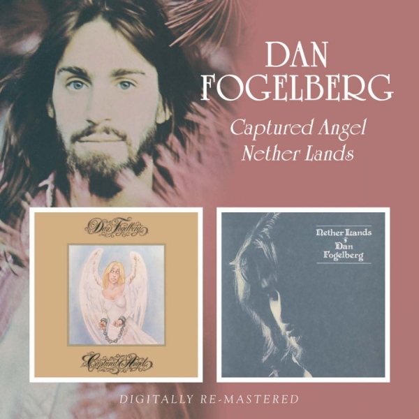 Fogelberg Dan - Captured Angel/Nether Lands i gruppen CD / Toppselgere hos Bengans Skivbutik AB (536972)