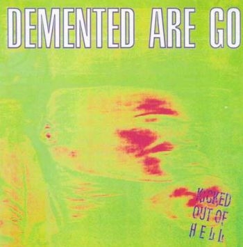 Demented Are Go! - Kicked Out Of Hell i gruppen CD / Rock hos Bengans Skivbutik AB (537261)