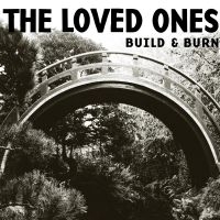 Loved Ones The - Build & Burn i gruppen CD / Pop-Rock hos Bengans Skivbutik AB (538154)