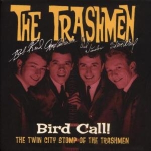 Trashmen - Bird Call! - The Twin City Stomp Of i gruppen VI TIPSER / Klassiska lablar / Sundazed / Sundazed CD hos Bengans Skivbutik AB (538328)