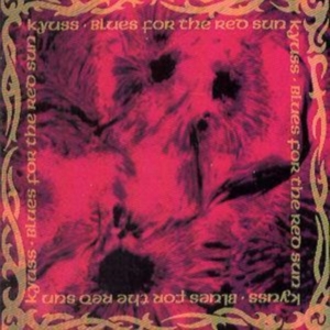 KYUSS - BLUES FOR THE RED SUN i gruppen Labels /  hos Bengans Skivbutik AB (538778)
