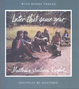 Matthews Southern Comfort - Later That Same Year i gruppen CD / Pop-Rock hos Bengans Skivbutik AB (539018)