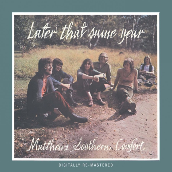 Matthews Southern Comfort - Later That Same Year i gruppen CD / Toppselgere hos Bengans Skivbutik AB (539018)