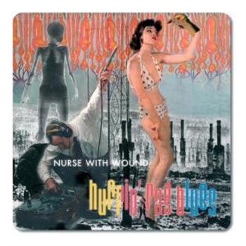Nurse With Wound - Huffin' Rag Blues i gruppen CD / Toppselgere hos Bengans Skivbutik AB (539463)