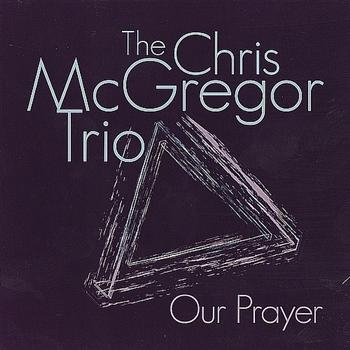 Mcgregor Chris Trio - Our Prayer i gruppen CD / Toppselgere hos Bengans Skivbutik AB (539788)