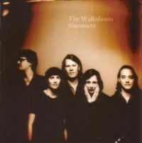 Walkabouts - Shimmers - Best Of Walkabouts i gruppen CD / Pop-Rock hos Bengans Skivbutik AB (540142)