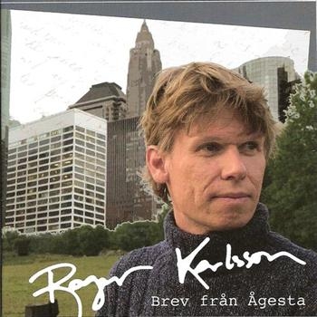 Karlsson Roger - Brev Från Ågesta i gruppen CD / Rock hos Bengans Skivbutik AB (540520)