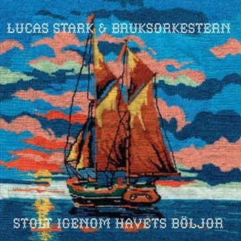 Stark Lucas And Bruksorkestern - Stolt Igenom Havets Böljor i gruppen CD / Toppselgere hos Bengans Skivbutik AB (540815)