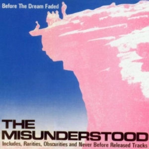 Misunderstood - Before The Dream Fade i gruppen CD / Rock hos Bengans Skivbutik AB (541100)