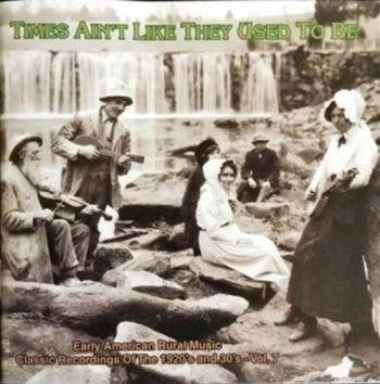 Various Artists - Times Ain't Like They Used To Be 7 i gruppen CD / Toppselgere hos Bengans Skivbutik AB (543064)