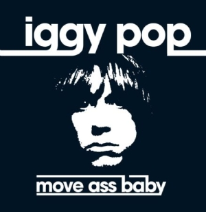 Iggy & The Stooges - Move Ass Baby i gruppen CD / Pop-Rock hos Bengans Skivbutik AB (543862)
