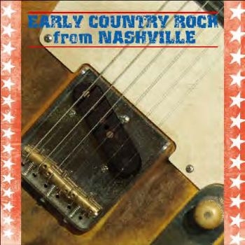 Various Artists - Early Country Rock From Nashville i gruppen CD / Toppselgere hos Bengans Skivbutik AB (543878)